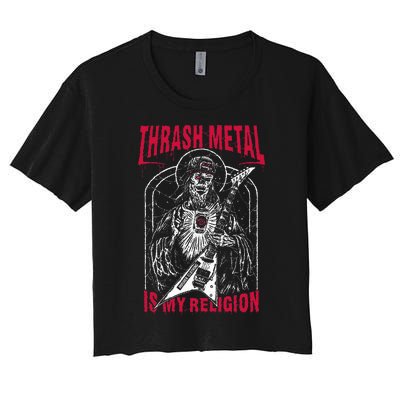 Thrash Metal Is My Religion Women's Crop Top Tee