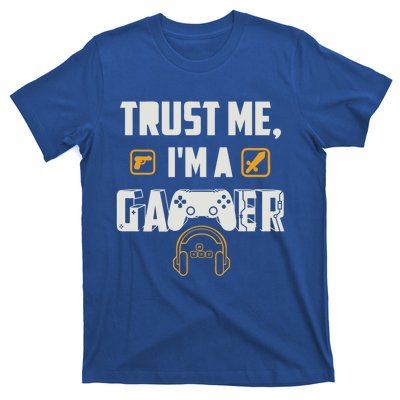 Trust Me Im A Gamer Funny Gaming Gift T-Shirt