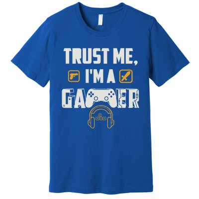 Trust Me Im A Gamer Funny Gaming Gift Premium T-Shirt