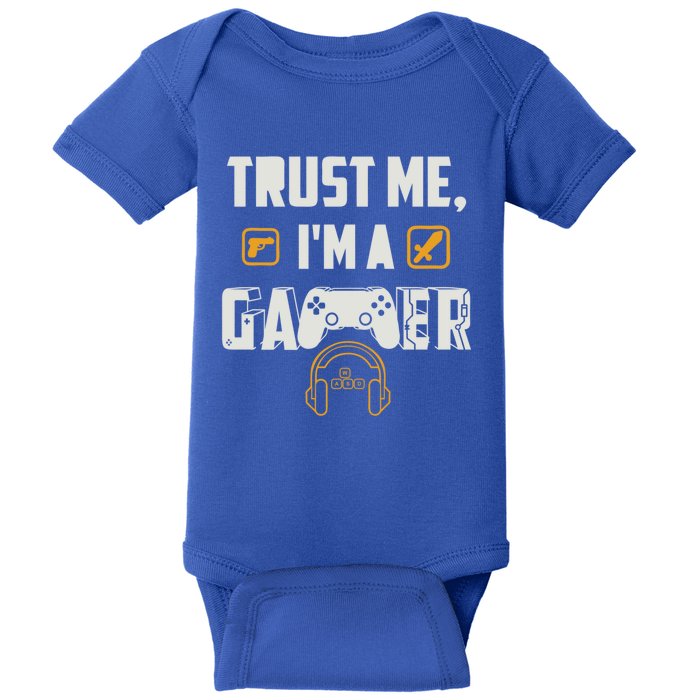 Trust Me Im A Gamer Funny Gaming Gift Baby Bodysuit