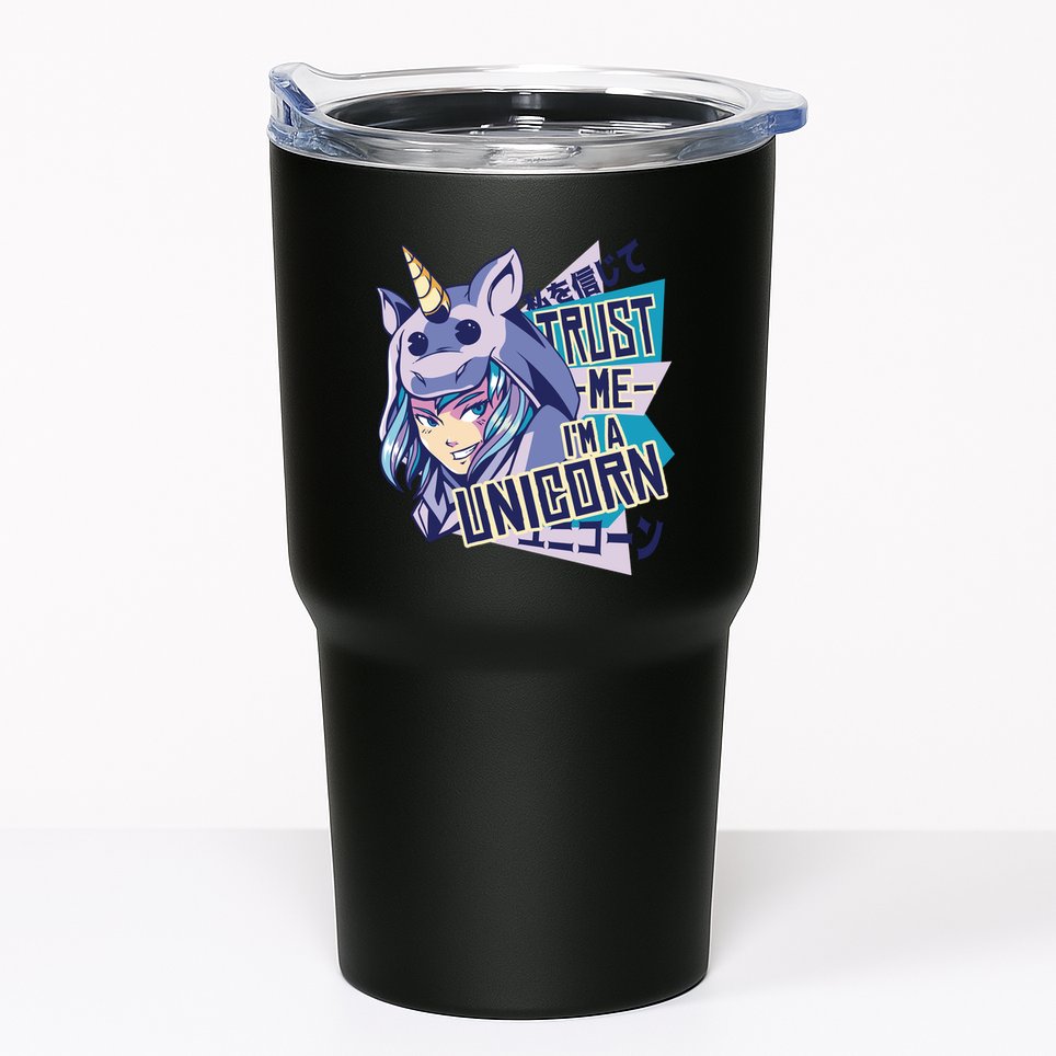 Trust Me I Am A Unicorn Tumbler