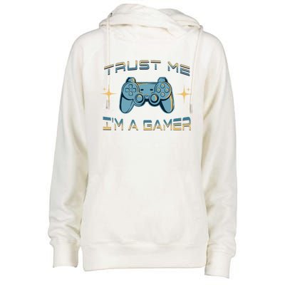 Trust Me Im A Gamer Funny Gaming Joke Video Game Controller Gift Womens Funnel Neck Pullover Hood