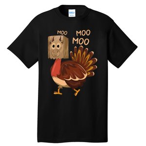 Turkey Moo IM A Cow Fake Cow Funny Thanksgiving Tall T-Shirt