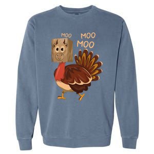 Turkey Moo IM A Cow Fake Cow Funny Thanksgiving Garment-Dyed Sweatshirt