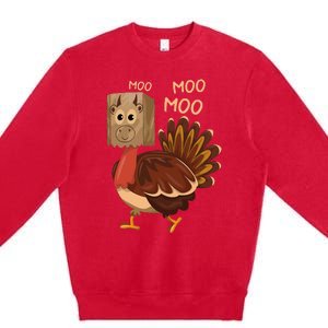 Turkey Moo IM A Cow Fake Cow Funny Thanksgiving Premium Crewneck Sweatshirt