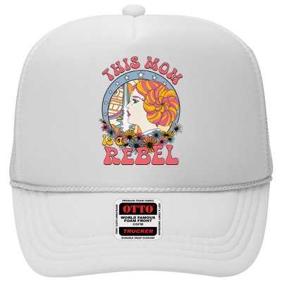 This Mom Is A Rebel Mom Mothers Day Trucker Hat