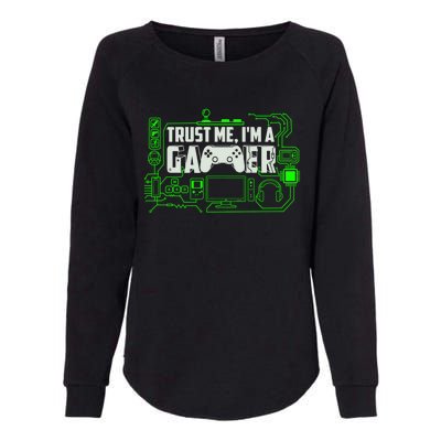 Trust Me Im A Gamer Gift Womens California Wash Sweatshirt