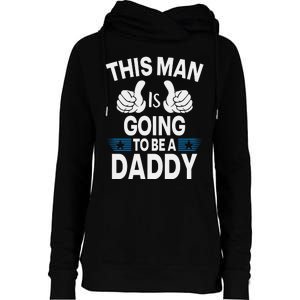 This Man Is Going To Be A Daddy First Father's Day Womens Funnel Neck Pullover Hood