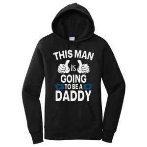 This Man Is Going To Be A Daddy First Father's Day Women's Pullover Hoodie