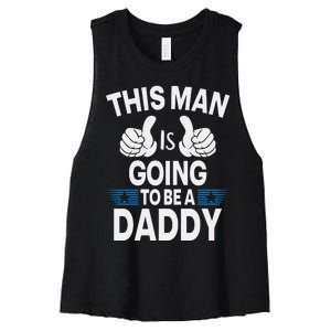 This Man Is Going To Be A Daddy First Father's Day Women's Racerback Cropped Tank