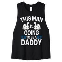 This Man Is Going To Be A Daddy First Father's Day Women's Racerback Cropped Tank