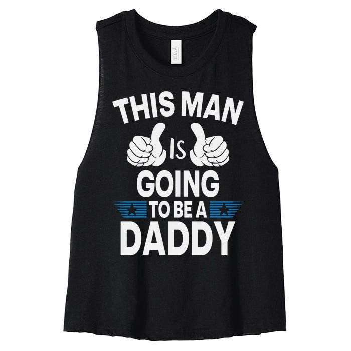 This Man Is Going To Be A Daddy First Father's Day Women's Racerback Cropped Tank