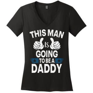 This Man Is Going To Be A Daddy First Father's Day Women's V-Neck T-Shirt