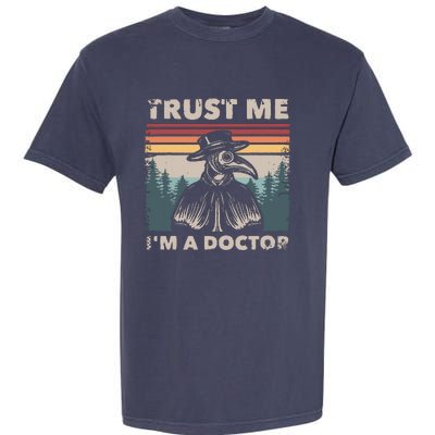 Trust Me Im A Doctor Plague Doctor Face Mask Physician Garment-Dyed Heavyweight T-Shirt