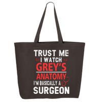 Trust Me I Watch Greys I'm Basically A Surgeon 25L Jumbo Tote