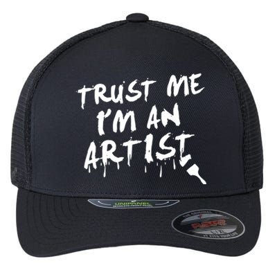 Trust Me I'm An Artist Flexfit Unipanel Trucker Cap