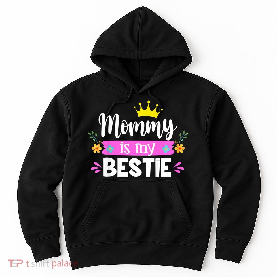 Trending Mommy Is My Bestie Mommy And Me Daughter Matching Hoodie