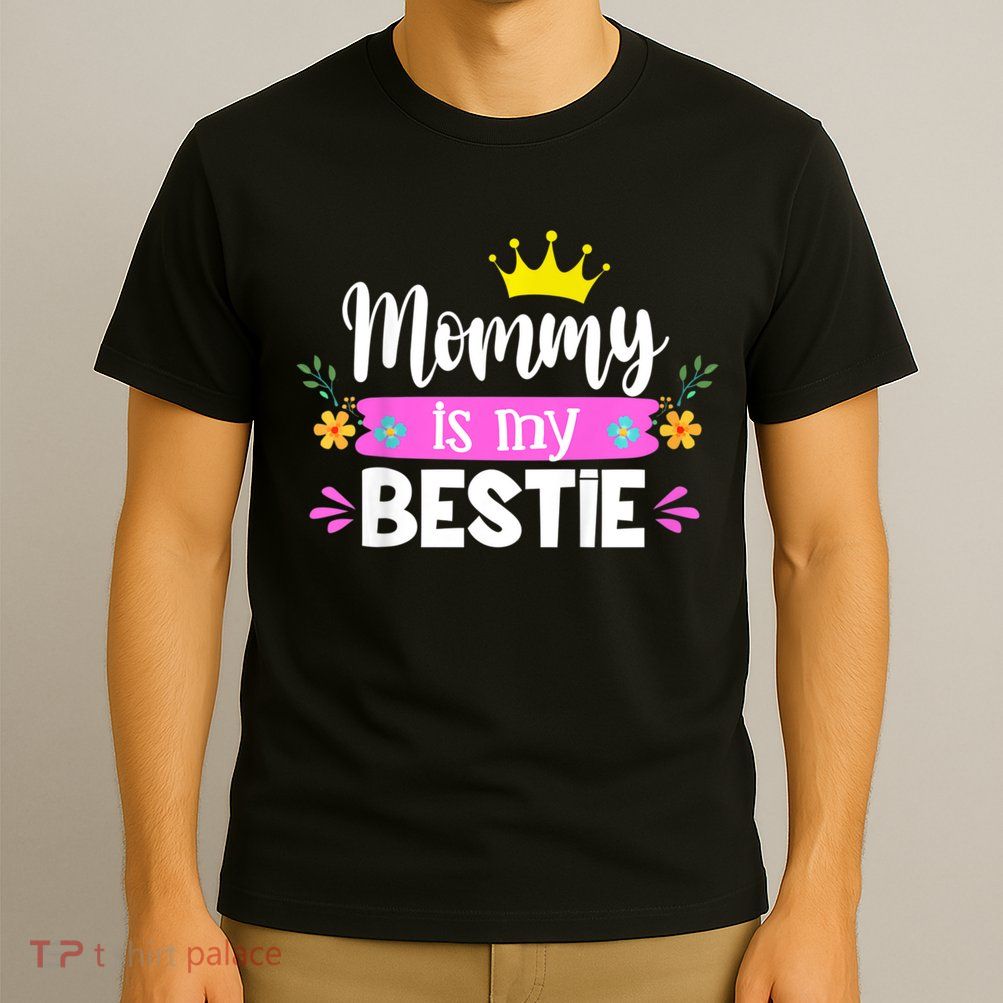 Trending Mommy Is My Bestie Mommy And Me Daughter Matching T-Shirt