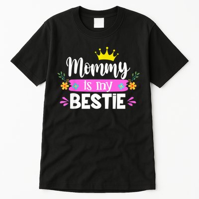 Trending Mommy Is My Bestie Mommy And Me Daughter Matching Tall T-Shirt