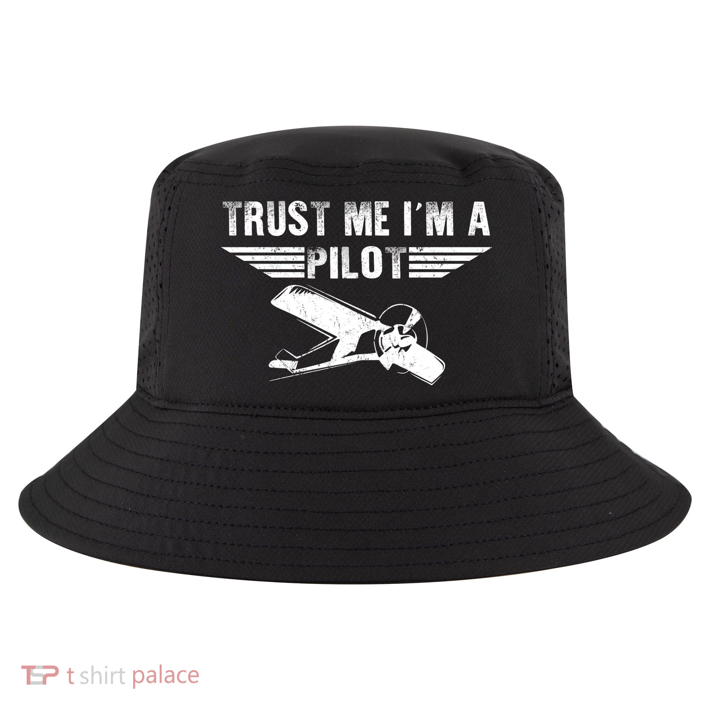 Trust Me Im A Pilot Cool Comfort Performance Bucket Hat
