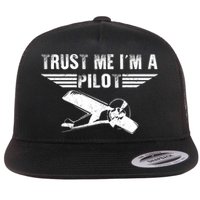 Trust Me Im A Pilot Flat Bill Trucker Hat