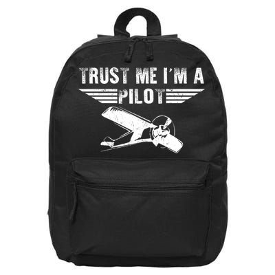 Trust Me Im A Pilot 16 in Basic Backpack