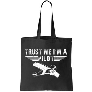 Trust Me Im A Pilot Tote Bag