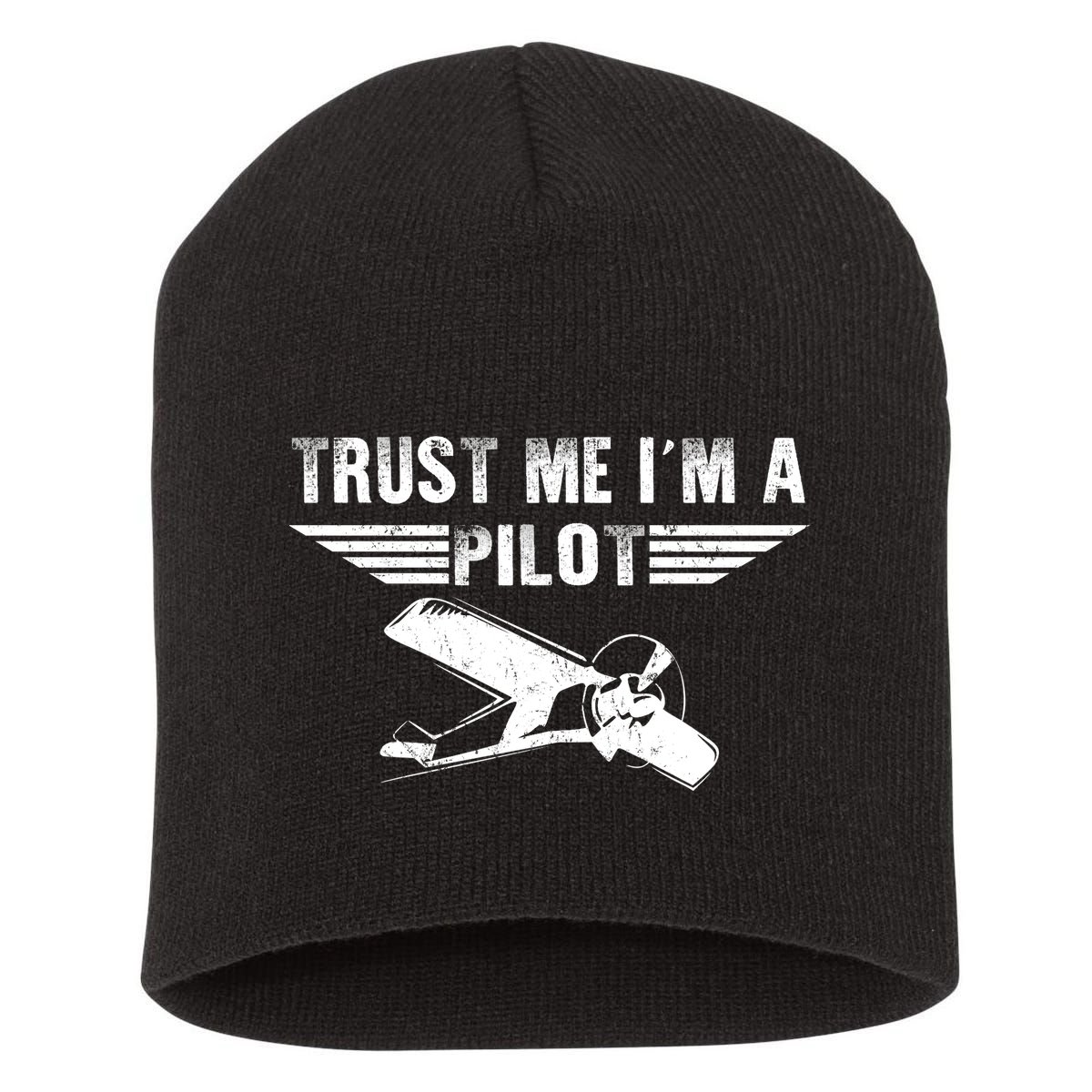 Trust Me Im A Pilot Short Acrylic Beanie