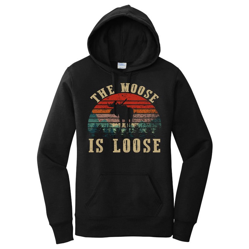 The Moose Is Loose Women's Pullover Hoodie