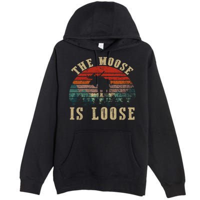 The Moose Is Loose Premium Pullover Hoodie