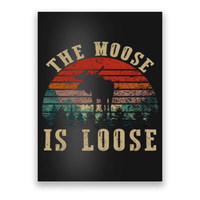 The Moose Is Loose Poster