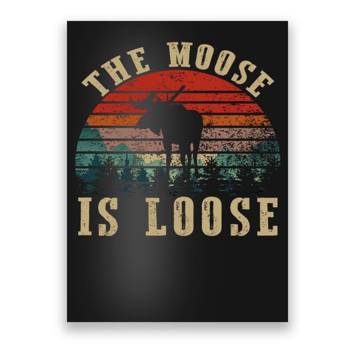 The Moose Is Loose Poster