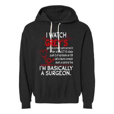 Trust Me I'm Basically A Surgeon Gift Funny Medical Tv Drama Great Gift Garment-Dyed Fleece Hoodie