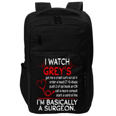 Trust Me I'm Basically A Surgeon Gift Funny Medical Tv Drama Great Gift Impact Tech Backpack