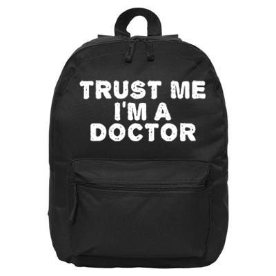 TRUST ME I'M A DOCTOR Shirt Funny Medical School Gift Idea 16 in Basic Backpack