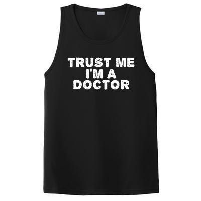 TRUST ME I'M A DOCTOR Shirt Funny Medical School Gift Idea PosiCharge Competitor Tank