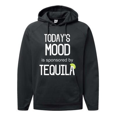 Todays Mood Is Sponsored By Tequila Funny Drinking Performance Fleece Hoodie