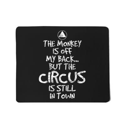 The Monkey Is Off My Back Sobriety Anniversary Sober Aa Na Mousepad