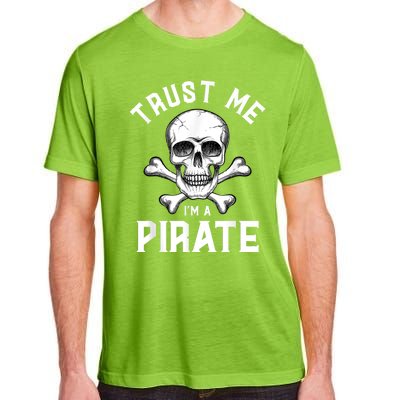 Trust Me Im A Pirate Funny Skull Crossbones Freebooter Adult ChromaSoft Performance T-Shirt