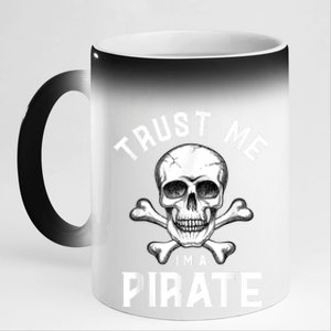 Trust Me Im A Pirate Funny Skull Crossbones Freebooter 11oz Black Color Changing Mug