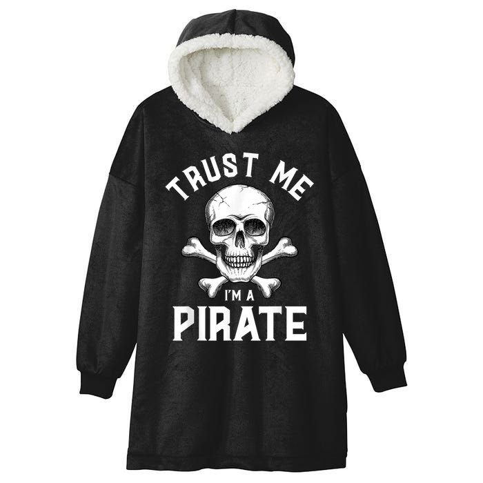 Trust Me Im A Pirate Funny Skull Crossbones Freebooter Hooded Wearable Blanket