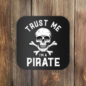 Trust Me Im A Pirate Funny Skull Crossbones Freebooter Coaster