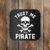 Trust Me Im A Pirate Funny Skull Crossbones Freebooter Coaster