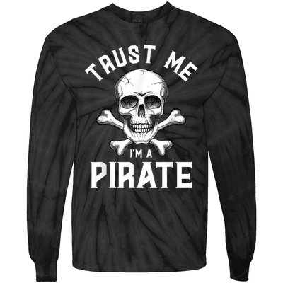 Trust Me Im A Pirate Funny Skull Crossbones Freebooter Tie-Dye Long Sleeve Shirt