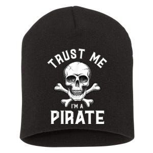 Trust Me Im A Pirate Funny Skull Crossbones Freebooter Short Acrylic Beanie