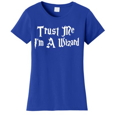 Trust Me Im A Wizard Gift Women's T-Shirt