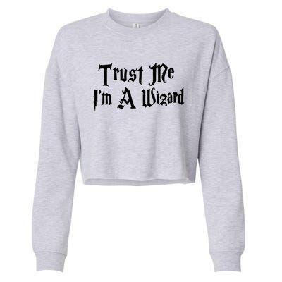 Trust Me Im A Wizard Gift Cropped Pullover Crew