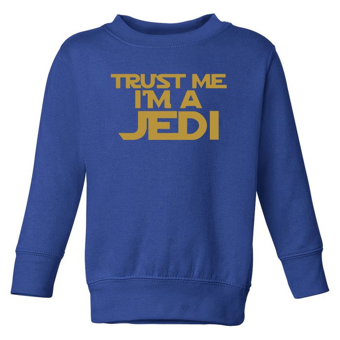 Trust ME I'M A JEDI Toddler Sweatshirt