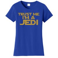 Trust ME I'M A JEDI Women's T-Shirt