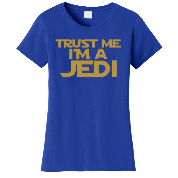 Trust ME I'M A JEDI Women's T-Shirt